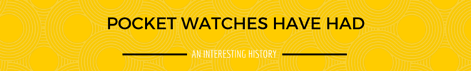POCKET-WATCHES-INTERESTING-HISTORY