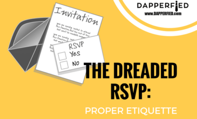 The Dreaded RSVP: Proper Etiquette - Dapperfied