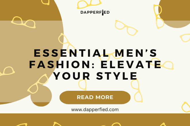 dapperfied featured image menswear basics 2
