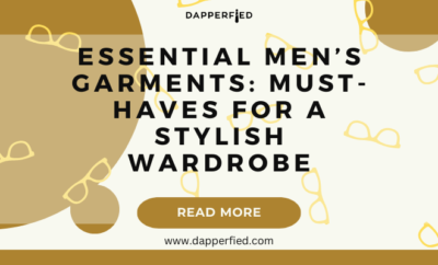 dapperfied featured image menswear basics 29