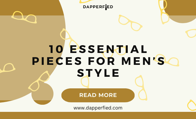 dapperfied featured image menswear basics 8